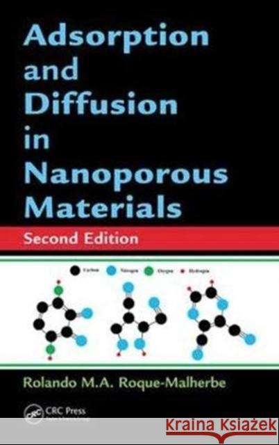 Adsorption and Diffusion in Nanoporous Materials Roque-Malherbe, Rolando M. a. 9781138305090 