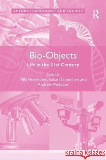 Bio-Objects: Life in the 21st Century  9781138306509 Taylor and Francis