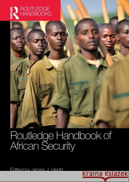 Routledge Handbook of African Security James J. Hentz 9781138308329 Routledge
