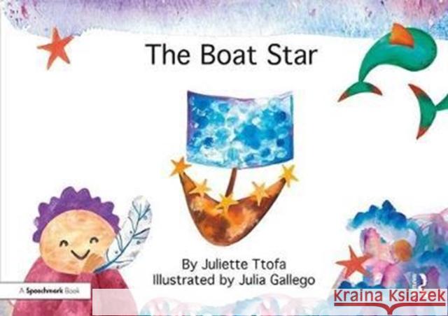 The Boat Star: A Story about Loss Juliette Ttofa Julia Gallego 9781138308824