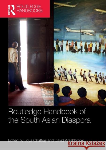 Routledge Handbook of the South Asian Diaspora Joya Chatterji David Washbrook 9781138311251 Routledge
