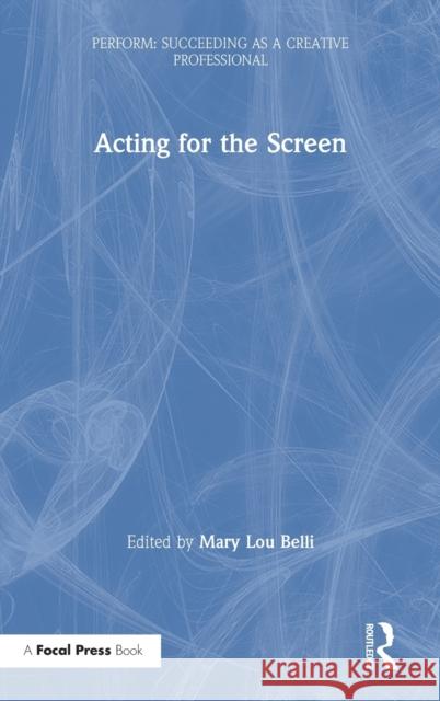 Acting for the Screen Mary Lou Belli 9781138311619 Routledge