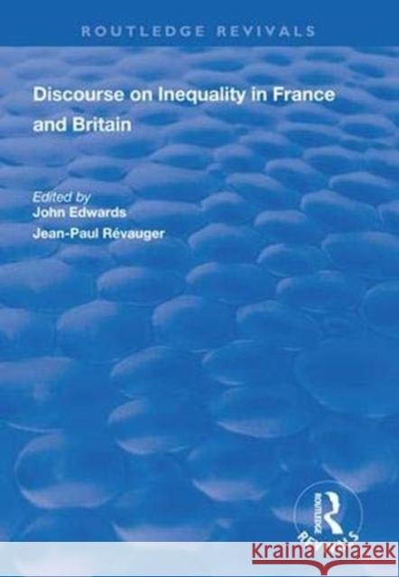 Discourse on Inequality in France and Britain John Edwards Jean-Paul Revauger 9781138311688 Routledge