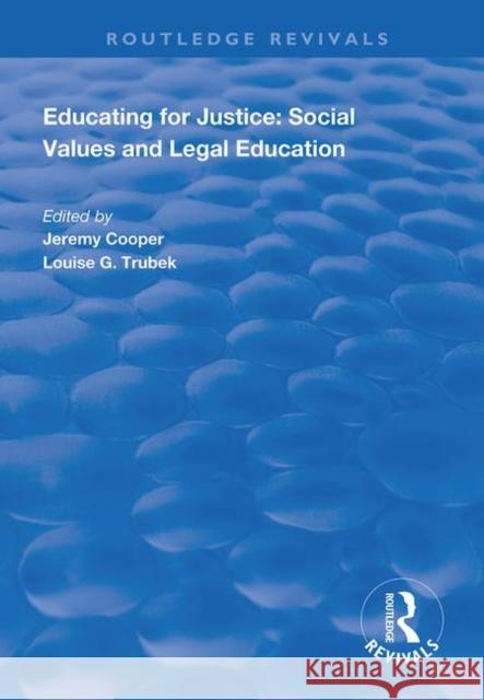 Educating for Justice Jeremy Cooper Louise C. Trubek 9781138311787 Routledge