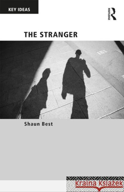 The Stranger Shaun Best 9781138312203 Routledge