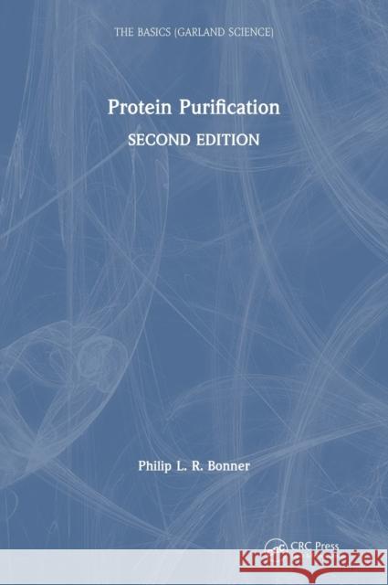 Protein Purification Philip Bonner 9781138312470 Taylor and Francis