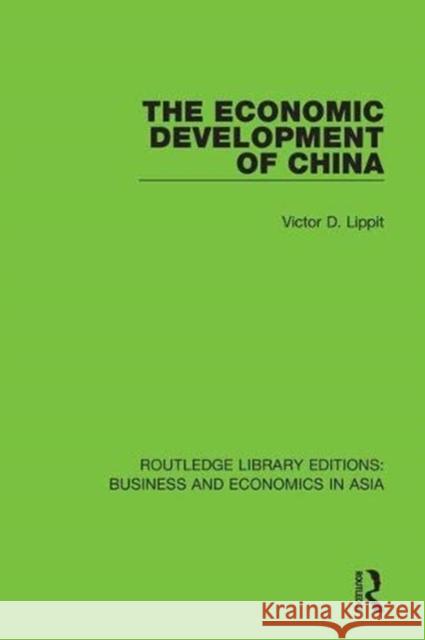 The Economic Development of China Victor D. Lippit 9781138313552