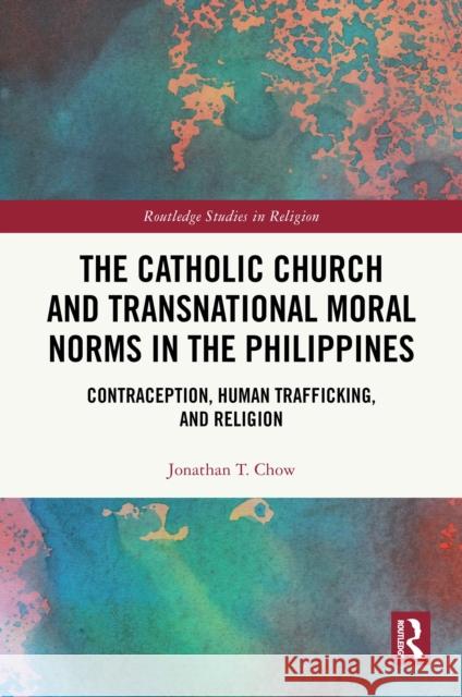 CHOW - CATHOLIC CHURCH HUMAN RIGHTS CHOW 9781138313880