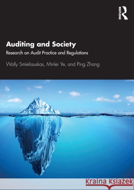 Auditing and Society: Research on Audit Practice and Regulations Smieliauskas, Wally 9781138314122 Routledge