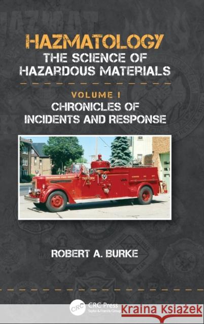 Chronicles of Incidents and Response Burke, Robert A. 9781138316096 CRC Press