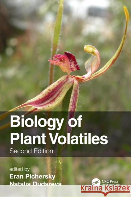 Biology of Plant Volatiles Eran Pichersky Natalia Dudareva 9781138316492 CRC Press