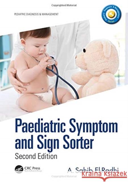 Paediatric Symptom and Sign Sorter: Second Edition Sahib El-Radhi 9781138317543