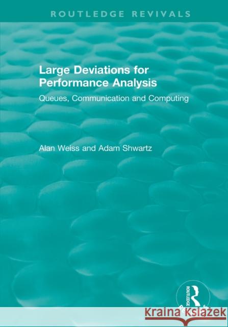Large Deviations For Performance Analysis: Queues, Communication and Computing Weiss, Alan 9781138318106 Routledge
