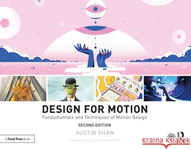 Design for Motion: Fundamentals and Techniques of Motion Design Austin Shaw 9781138318656 Taylor & Francis Ltd