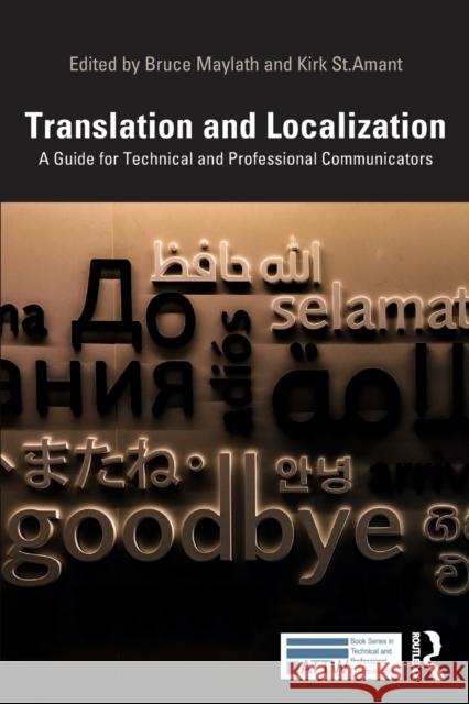 Translation and Localization: A Guide for Technical and Professional Communicators Maylath, Bruce 9781138319943 Routledge