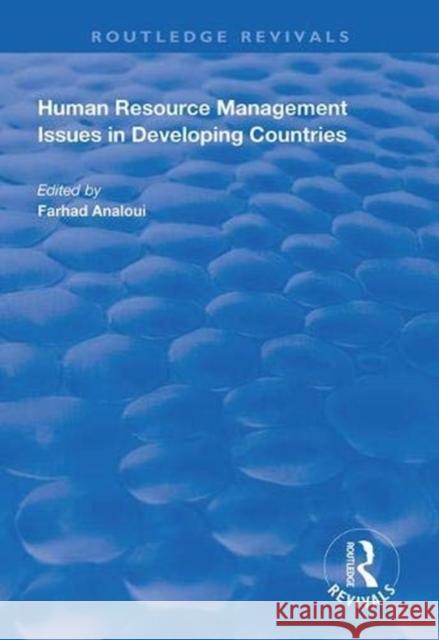 Human Resource Management Issues in Developing Countries Farhad Analoui 9781138320284 Routledge