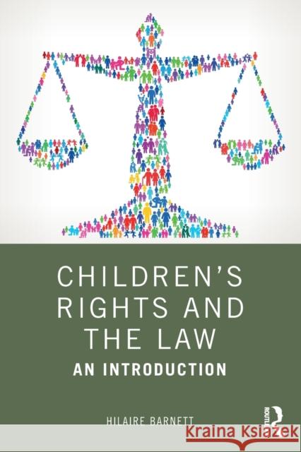 Children's Rights and the Law: An Introduction Hilaire Barnett 9781138321250 Taylor & Francis Ltd