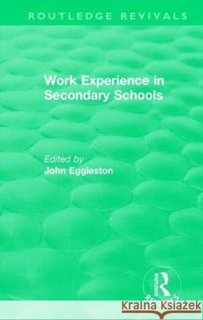Work Experience in Secondary Schools John Eggleston 9781138321533 Routledge