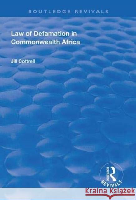 Law of Defamation in Commonwealth Africa Jill Cottrell 9781138323049 Routledge