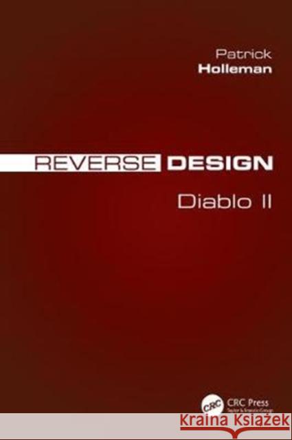 Reverse Design: Diablo II Patrick Holleman 9781138323278