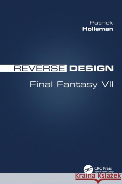 Reverse Design: Final Fantasy VII Patrick Holleman 9781138324107