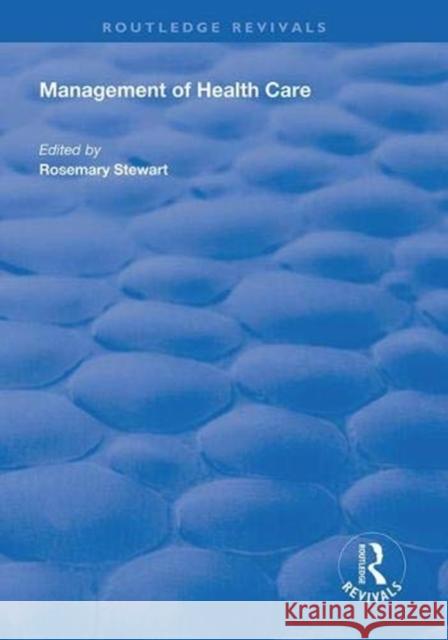 Management of Healthcare Rosemary Stewart   9781138325760 Routledge