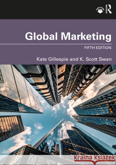 Global Marketing: Fifth Edition Gillespie, Kate 9781138326064 Routledge