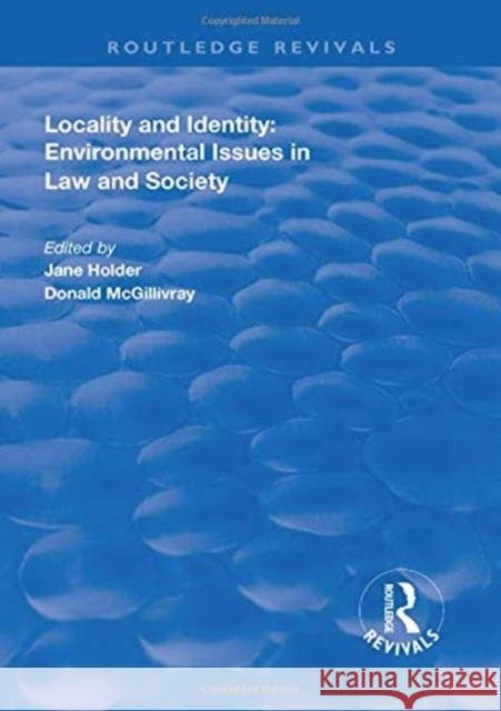 Locality and Identity: Environmental Issues in Law and Society Jane Holder Donald McGillivary  9781138326309 Routledge