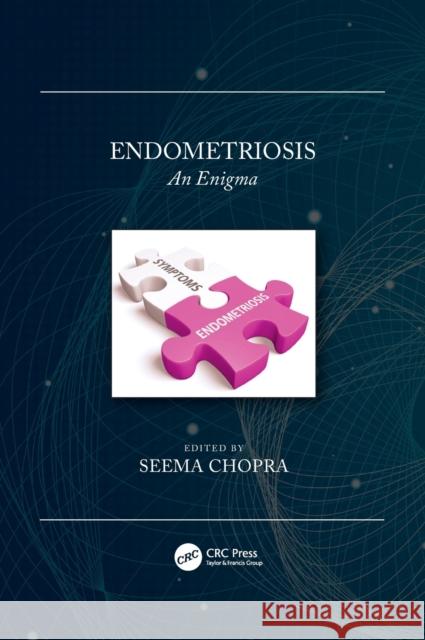 Endometriosis: An Enigma Seema Chopra 9781138327962 CRC Press