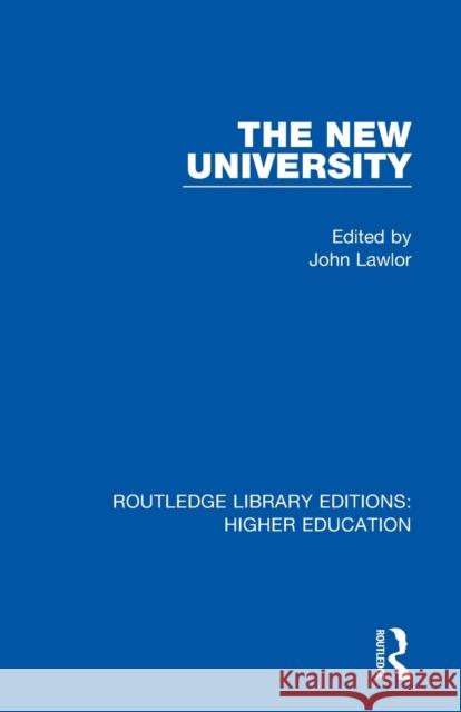 The New University John Lawlor 9781138328969 Routledge