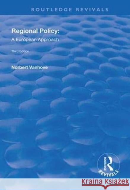 Regional Policy: A European Approach Norbert Vanhove   9781138330337 Routledge