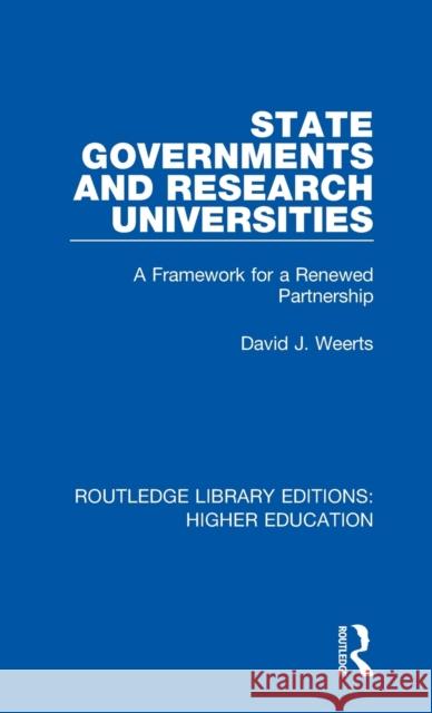 State Governments and Research Universities: A Framework for a Renewed Partnership David J. Weerts 9781138330917 Taylor and Francis