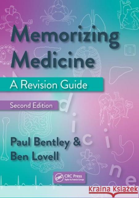 Memorizing Medicine: Second Edition Ben Lovell Paul Bentley 9781138332690 CRC Press