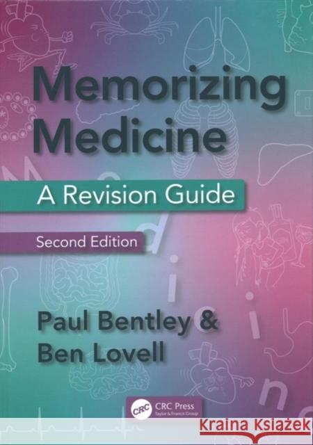 Memorizing Medicine: Second Edition Ben Lovell Paul Bentley 9781138332713