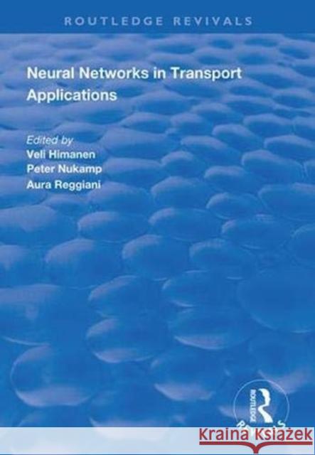 Neural Networks in Transport Applications Veli Himanen Peter Nijkamp Aura Reggiani 9781138334540 Routledge