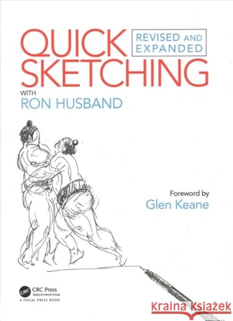 Quick Sketching with Ron Husband: Revised and Expanded Ron Husband 9781138336759 CRC Press