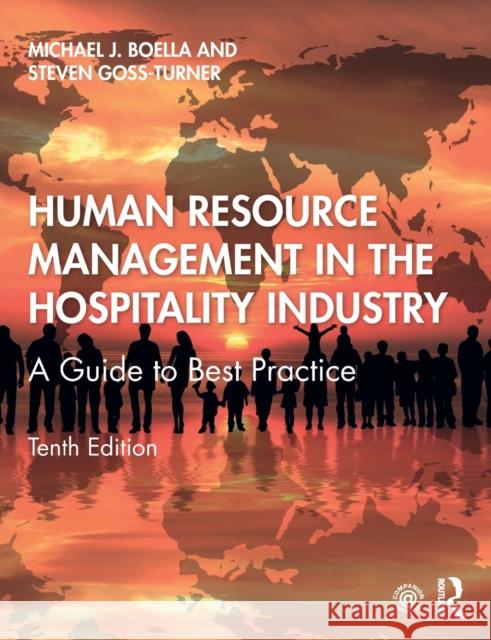 Human Resource Management in the Hospitality Industry: A Guide to Best Practice Boella, Michael J. 9781138338883