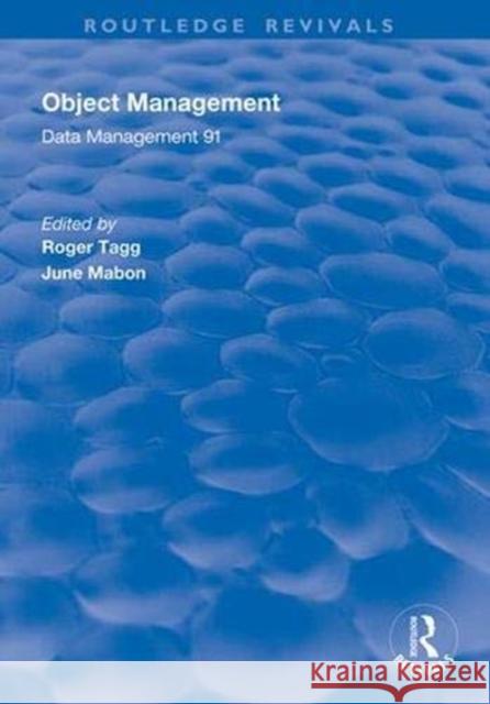 Object Management: Data Management 91 Tagg, Roger 9781138339347 Routledge