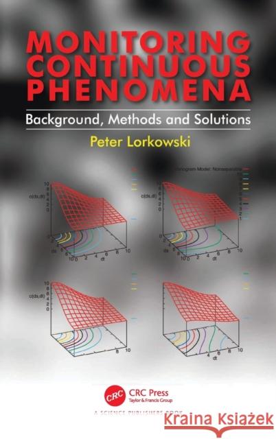 Monitoring Continuous Phenomena: Background, Methods and Solutions Lorkowski, Peter 9781138339736 TAYLOR & FRANCIS