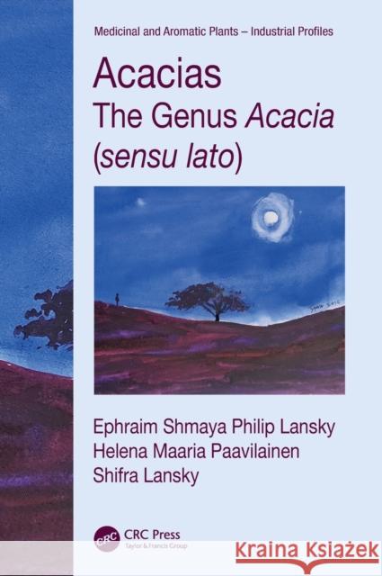Acacias: The Genus Acacia (Sensu Lato) Lansky, Ephraim Philip 9781138339804