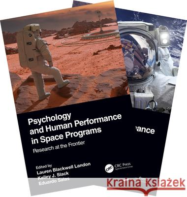 Psychology and Human Performance in Space Programs, Two-Volume Set Lauren Blackwell Landon Kelley J. Slack Eduardo Salas 9781138339859 CRC Press