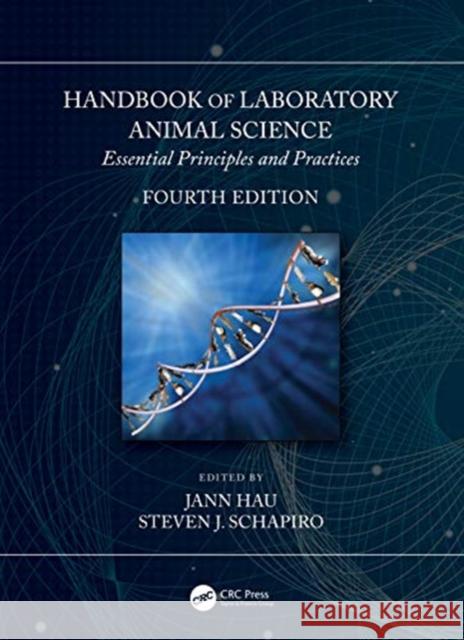 Handbook of Laboratory Animal Science: Essential Principles and Practices Hau, Jann 9781138341807 TAYLOR & FRANCIS