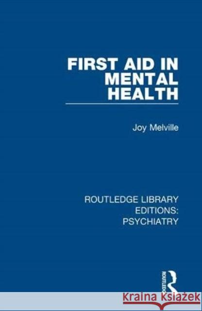 First Aid in Mental Health Joy Melville 9781138344822 Taylor and Francis