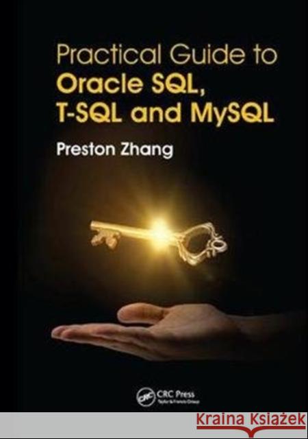 Practical Guide for Oracle Sql, T-SQL and MySQL Zhang, Preston 9781138347526 