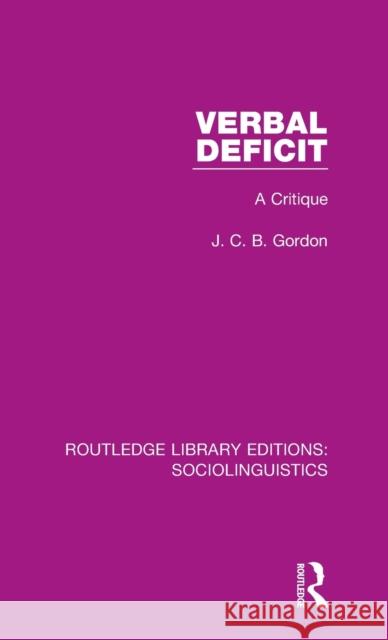 Verbal Deficit: A Critique J. C. B. Gordon 9781138350045 Taylor and Francis