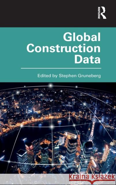 Global Construction Data Stephen Gruneberg 9781138350403