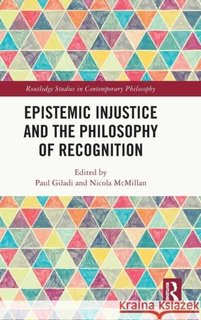 Epistemic Injustice and the Philosophy of Recognition  9781138351714 Taylor & Francis Ltd