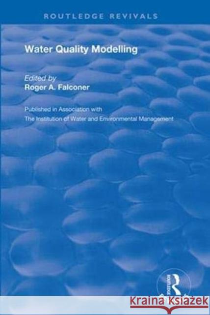 Water Quality Modelling Roger A. Falconer 9781138352209