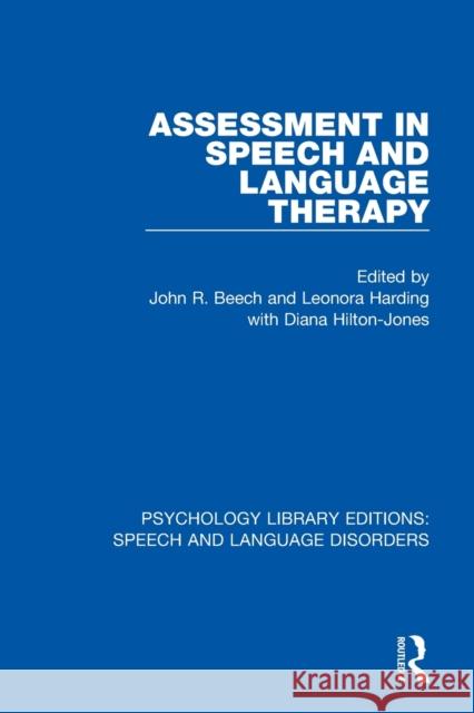 Assessment in Speech and Language Therapy John R. Beech Leonora Harding 9781138352995 Routledge