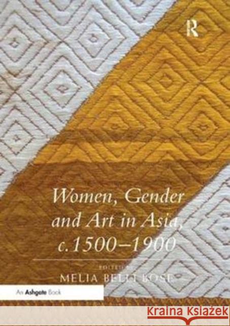 Women, Gender and Art in Asia, C. 1500-1900  9781138353411 